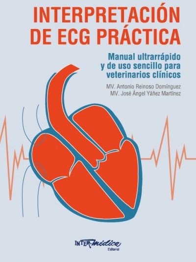 Libro: Interpretación de ECG Práctica. Manual Ultrarrápido y Sencillo para Veterinarios Clínicos